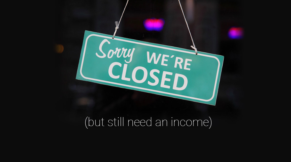 closed business income ideas