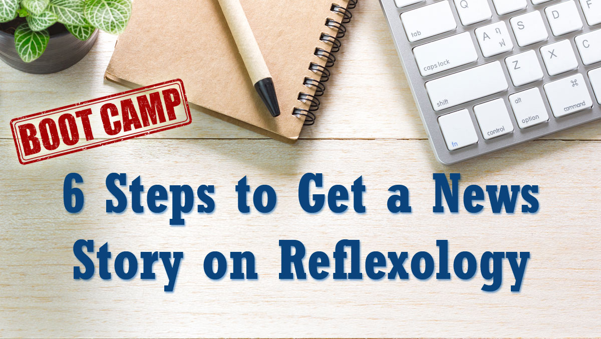 Reflexology news story publicity boot camp