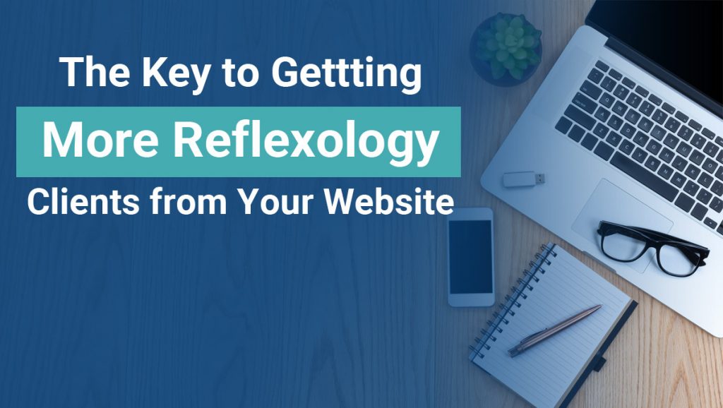 Most importat part of your reflexology website